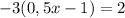 -3(0,5x-1)=2