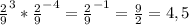 \frac{2}{9}^{3} *\frac{2}{9}^{-4}=\frac{2}{9}^{-1}=\frac{9}{2}=4,5