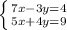 \left \{ {{7x-3y=4} \atop {5x+4y=9}} \right.