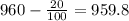 960 - \frac{20}{100} = 959.8