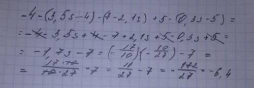 1. У выражение— 4-(3,5s – 4) - (7 – 2,1s) + 5-(0,3s – 5),потом вычислите его значение при s =-10/27​