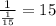 \frac{1}{\frac{1}{15} } =15