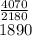 \frac{4070}{2180} \\1890