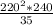 \frac{220^{2} *240}{35}