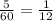 \frac5{60}=\frac1{12}