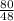 \frac{80}{48}