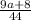 \frac{9a+8}{44}