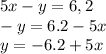 5x-y=6,2\\-y=6.2-5x\\y=-6.2+5x