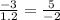 \frac{ - 3}{1.2} = \frac{5}{ - 2}