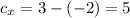 c_x = 3 - (-2) = 5