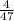 \frac{4}{47}