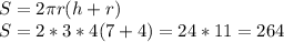 S=2\pi r(h+r)\\S=2*3*4(7+4)=24*11=264