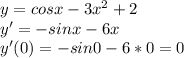 y=cosx-3x^2+2\\y'=-sinx-6x\\y'(0)=-sin0-6*0=0