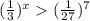 (\frac{1}{3} )^x(\frac{1}{27} )^7