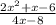 \frac{2x^{2}+x-6 }{4x-8}