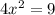 4x^2=9