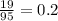 \frac{19}{95} = 0.2