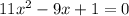 11x {}^{2} - 9x + 1 = 0