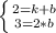 \left \{ {{2 = k + b} \atop {3 = 2 * b}} \right.