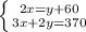 \left \{ {{2x=y+60} \atop {3x+2y=370}} \right.