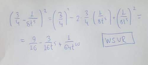 Представь квадрат двучлена в виде многочлена:(3/4−1/8t5)2.