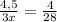 \frac{4,5}{3x} = \frac{4}{28}