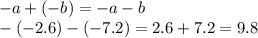 -a+(-b)=-a-b\\-(-2.6)-(-7.2)=2.6+7.2=9.8