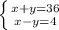 \left \{ {x+y=36} \atop {x-y=4}} \right.