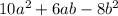 10a^{2} +6ab-8b^{2}