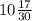 10\frac{17}{30}