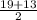 \frac{19+13}{2}