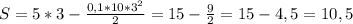 S = 5*3-\frac{0,1*10*3^2}{2} = 15 - \frac{9}{2} = 15 - 4,5 = 10,5