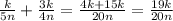 \frac{k}{5n}+\frac{3k}{4n}=\frac{4k+15k}{20n}=\frac{19k}{20n}