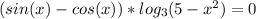 (sin(x)-cos(x))*log_3(5-x^2)=0\\