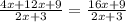 \frac{4x + 12x + 9}{2x + 3} = \frac{16x + 9}{2x + 3}