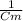 \frac{1}{Cm}