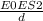 \frac{E0ES2}{d}