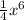 \frac{1}{4}x^{6}