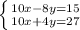 \left \{ {{10x-8y=15} \atop {10x+4y=27}} \right.