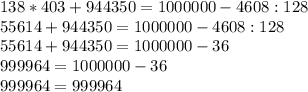 138*403+944350=1000000-4608:128\\55614+944350=1000000-4608:128\\55614+944350=1000000-36\\999964=1000000-36\\999964=999964