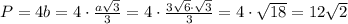 P=4b=4\cdot \frac{a\sqrt3}{3}=4\cdot \frac{3\sqrt6\cdot \sqrt3}{3}=4\cdot \sqrt{18}=12\sqrt2}