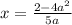 x=\frac{2-4a^{2} }{5a}