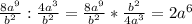 \frac{8a^9}{b^2} : \frac{4a^3}{b^2} = \frac{8a^9}{b^2} * \frac{b^2}{4a^3} =2a^6