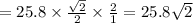 АВ = 25.8 \times \frac{ \sqrt{2} }{2} \times \frac{2}{1} = 25.8 \sqrt{2}