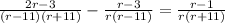 \frac{2r-3}{(r-11)(r+11)} -\frac{r-3}{r( r-11)} =\frac{r-1}{r(r+11)}