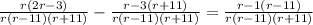 \frac{r(2r-3)}{r(r-11)(r+11)} -\frac{r-3(r+11)}{r(r-11)(r+11)} =\frac{r-1(r-11)}{r(r-11)(r+11)}