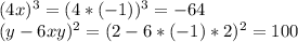 (4x)^{3} =(4*(-1))^{3}=-64\\ (y-6xy)^{2} =(2-6*(-1)*2)^{2} =100