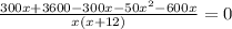 \frac{300x + 3600 - 300x - 50{x}^{2} - 600x }{x(x + 12)} = 0