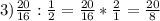 3) \frac{20}{16} : \frac{1}{2} = \frac{20}{16}*\frac{2}{1} =\frac{20}{8}