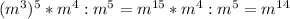 (m^{3})^{5} *m^{4} :m^{5} =m^{15} *m^{4} :m^{5} =m^{14}